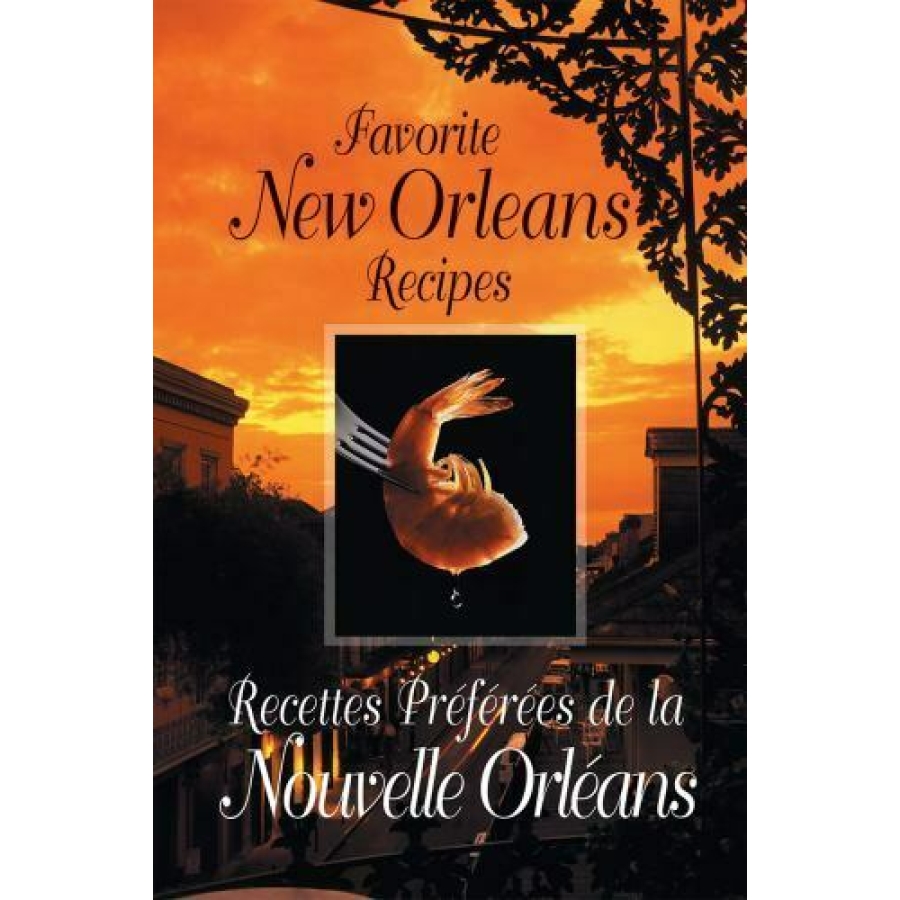Favorite New Orleans Recipes:English and French
