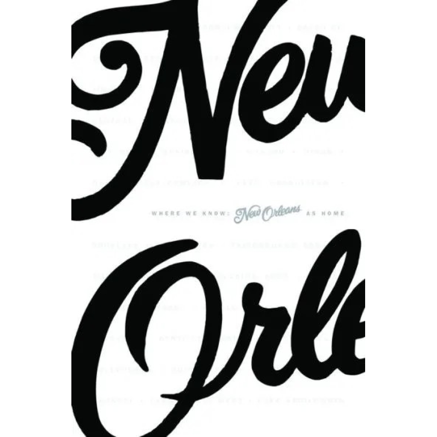 WHere We Know: New Orleans as Home