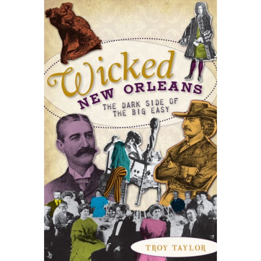 Wicked New Orleans - The Dark Side of the Big Easy