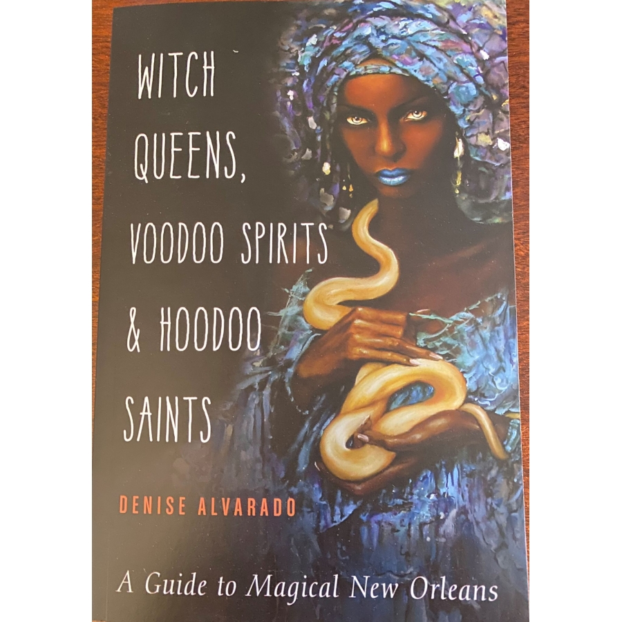 Witch Queens, Voodoo Spirits & Hoodoo Saints