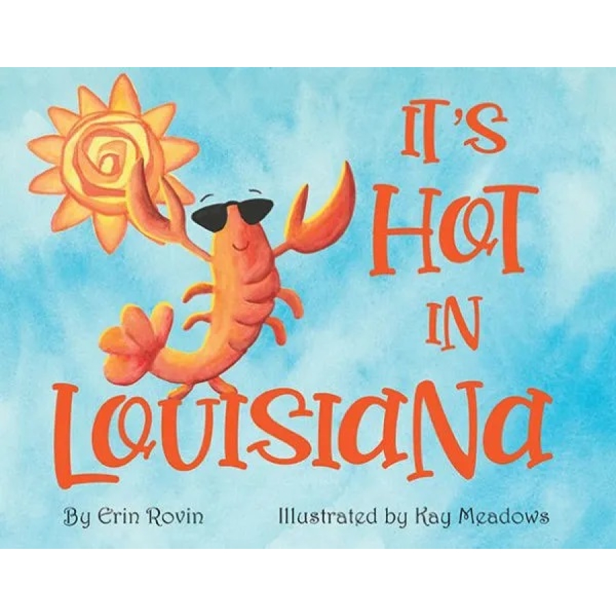 It's Hot in Louisiana