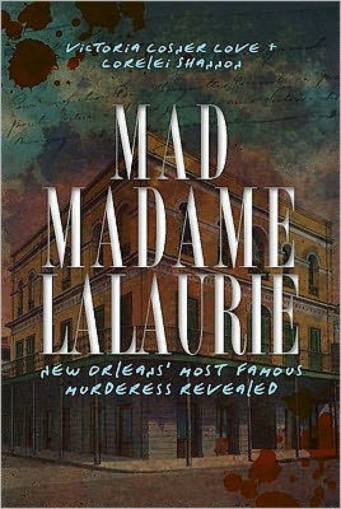 Mad Madame Lalaurie