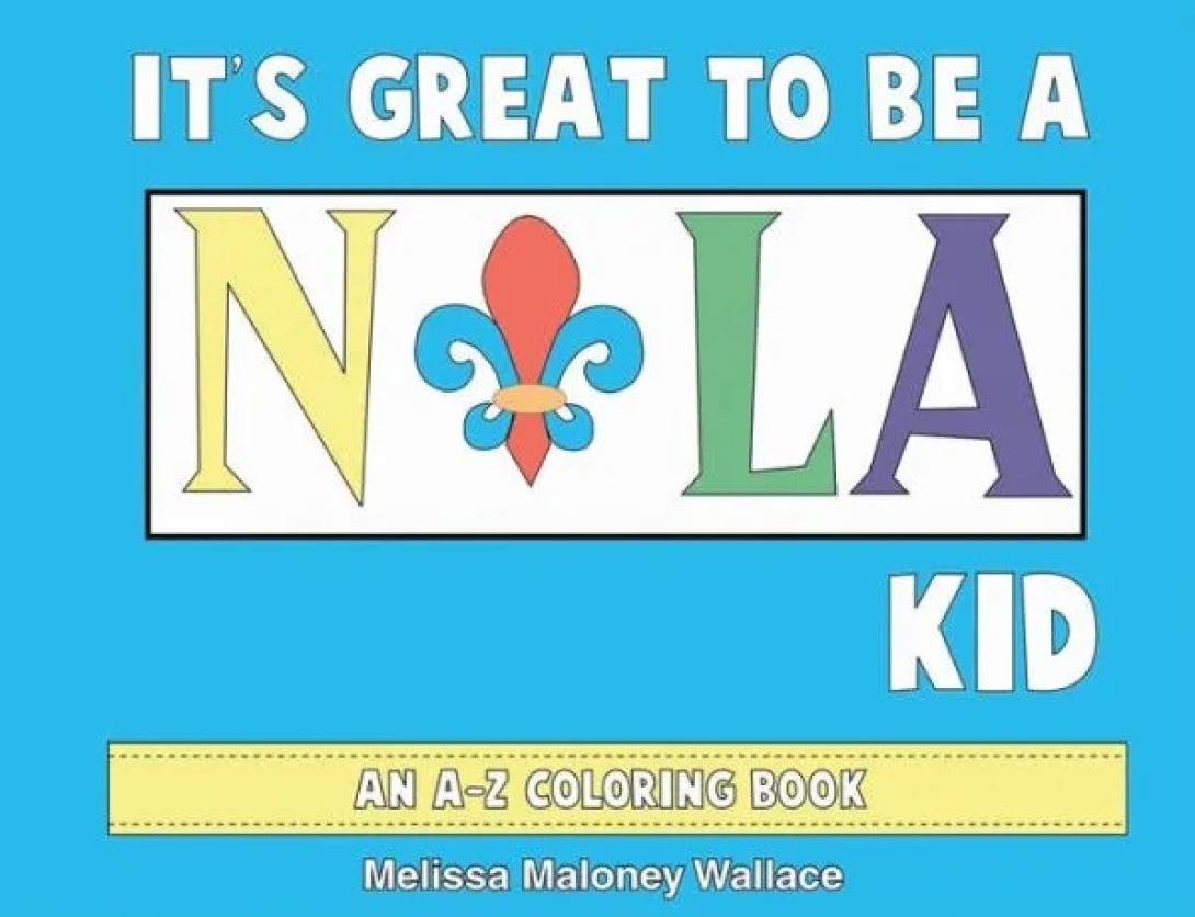 It's Great to be a NOLA Kid Coloring Book