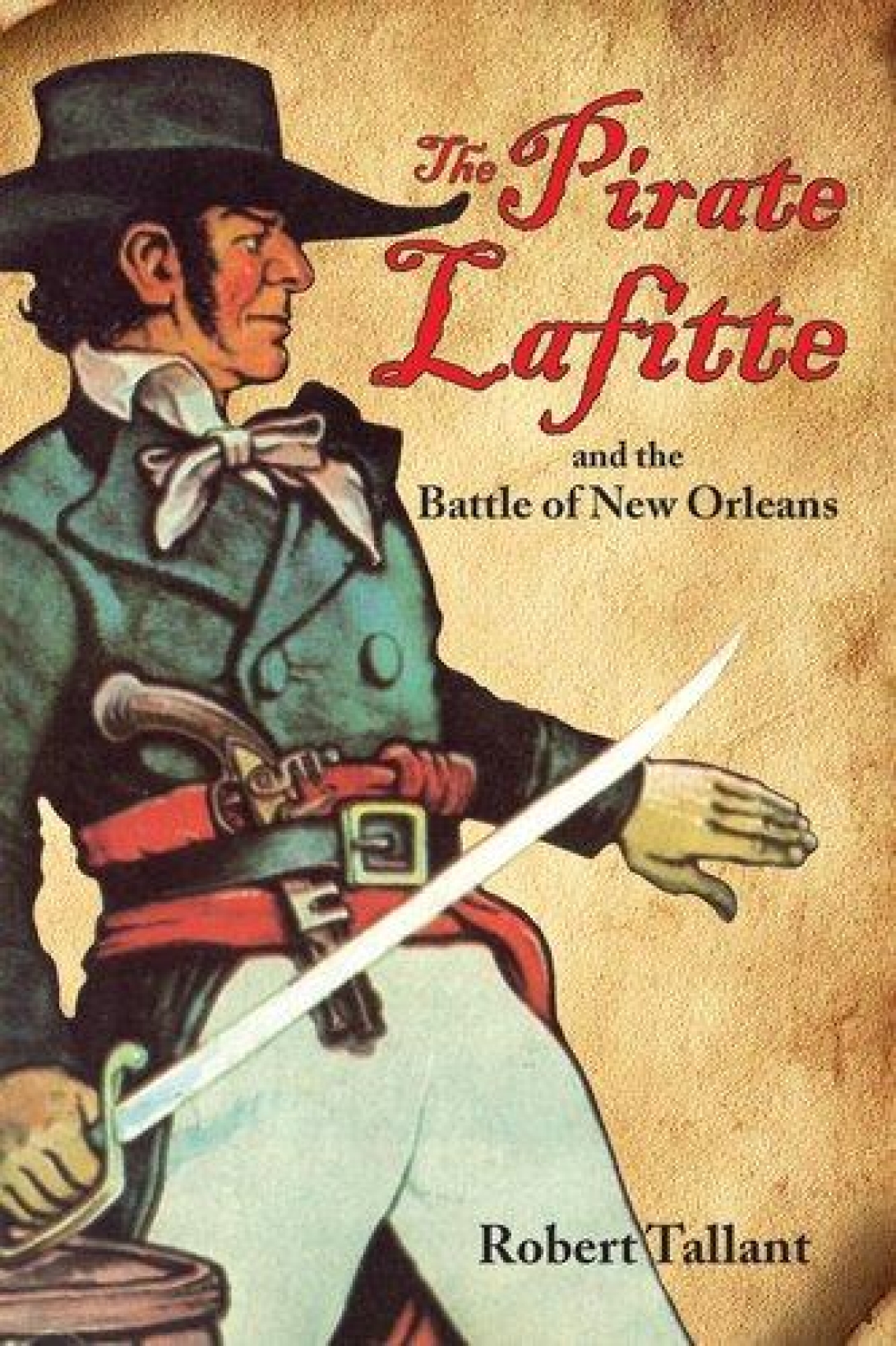 Pirate Lafitte and the Battle of New Orleans