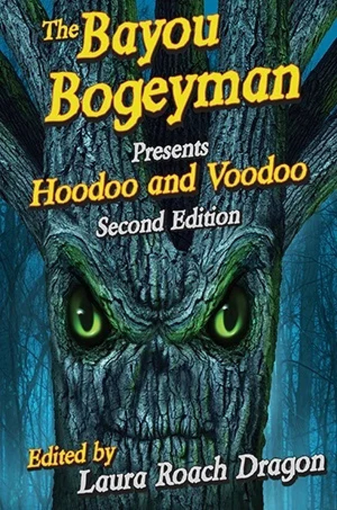 Bayou Bogeyman Presents Hoodoo and Voodoo, Second Edition